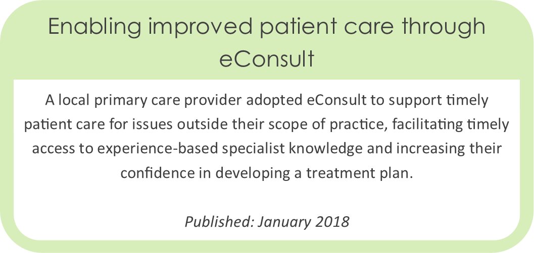 Enabling improved patient care through eConsult